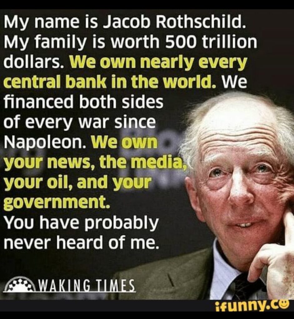 Les Rothschild sont consanguins…« Nous avions pour principe de rester dans la famille. Nous avons toujours essayé de garder « l'amour » dans la famille. Il était entendu dès la naissance que nous n'envisagerions jamais de nous marier en dehors de la famille, afin que notre fortune ne quitte jamais celle-ci. » 